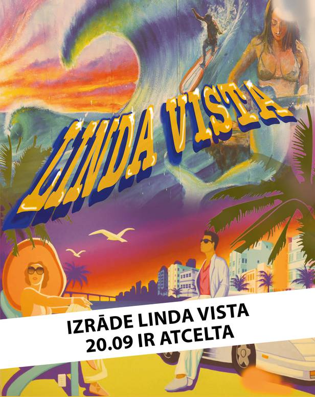 Tiek atcelta izrāde LINDA VISTA 20. septembrī.